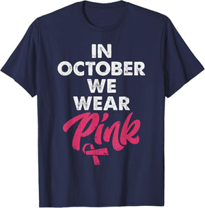 In October We Wear Pink Shirt Breast Cancer Awareness T-Shirt - T-Shirt | Navy