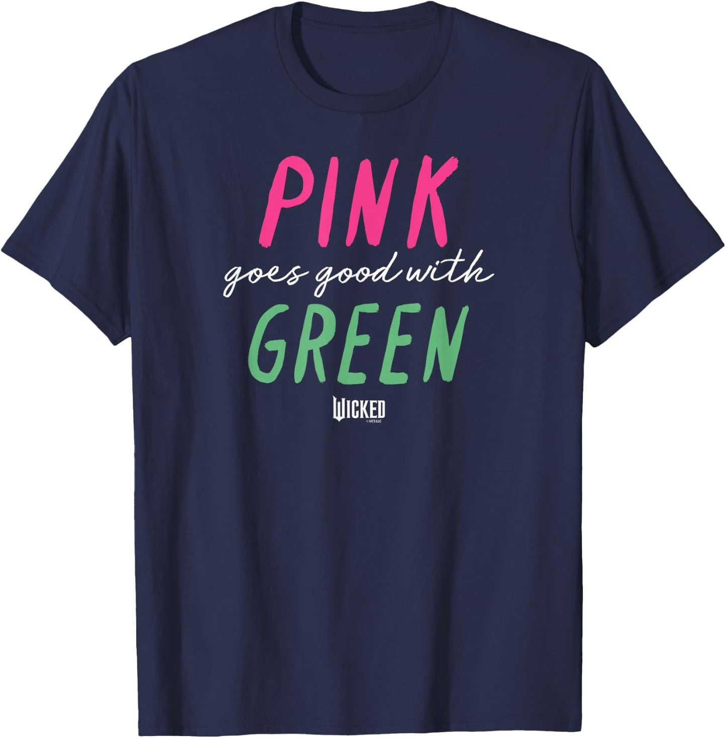 Wicked Pink Goes Good With Green , Black, S T-Shirt - T-Shirt | Navy