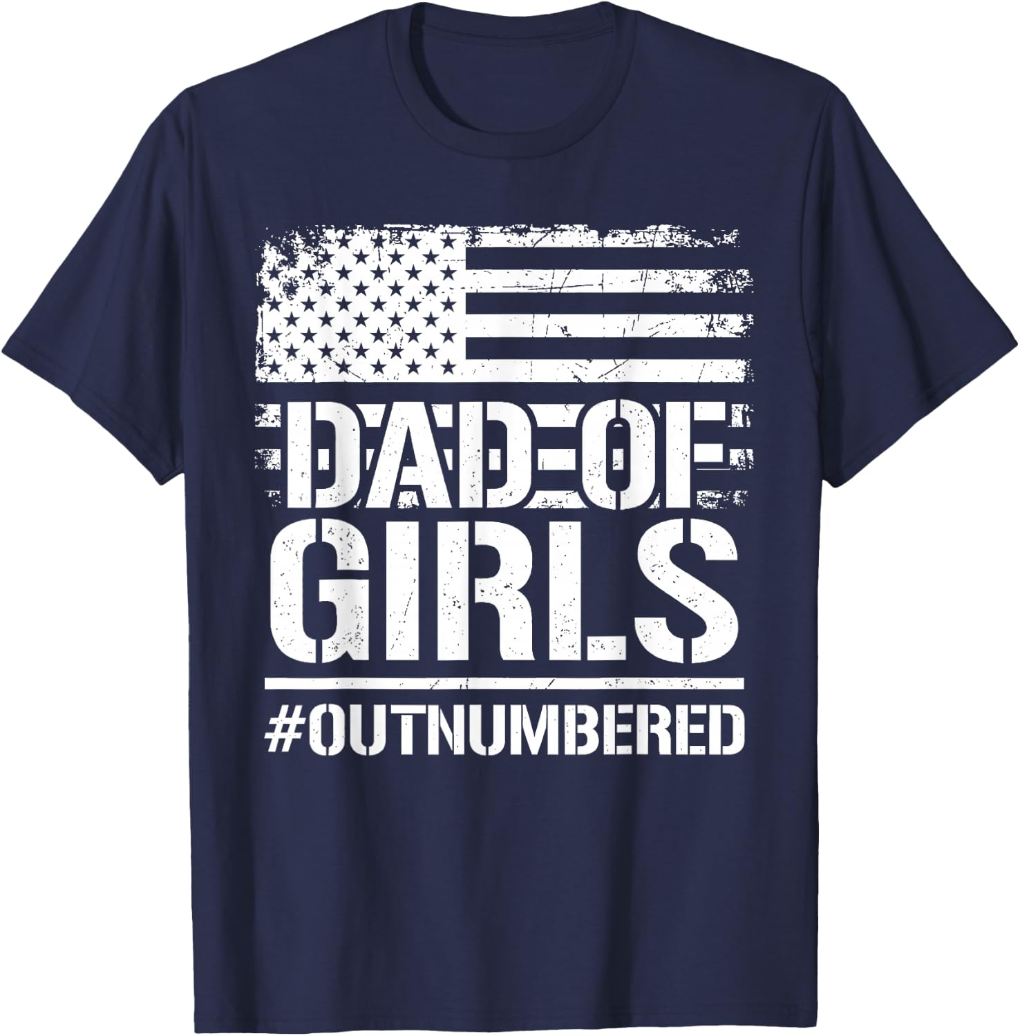 Father's Day Daddy of Girls Outnumbered Dad Daughters T-Shirt - T-Shirt | Navy