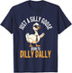 Just A Silly Goose Born To Dilly Dally, Funny Goose T-Shirt - T-Shirt | Navy