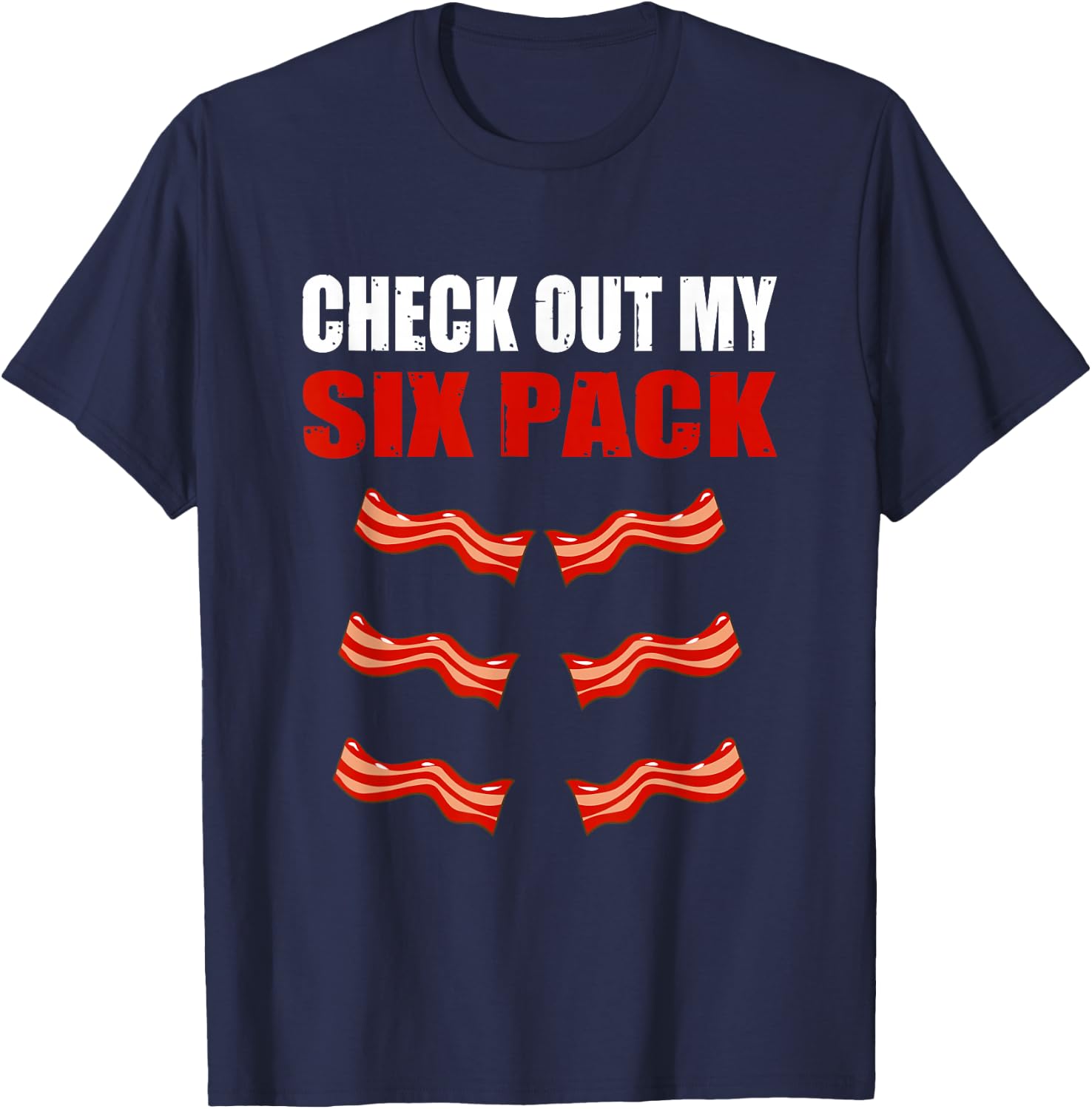 Watch My Sixpack Funny Bacon Gymer Bodybuilding T-Shirt - T-Shirt | Navy
