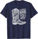 Feathered Indians Cowboy Cowgirl Boots - Country Music Lover T-Shirt - T-Shirt | Navy