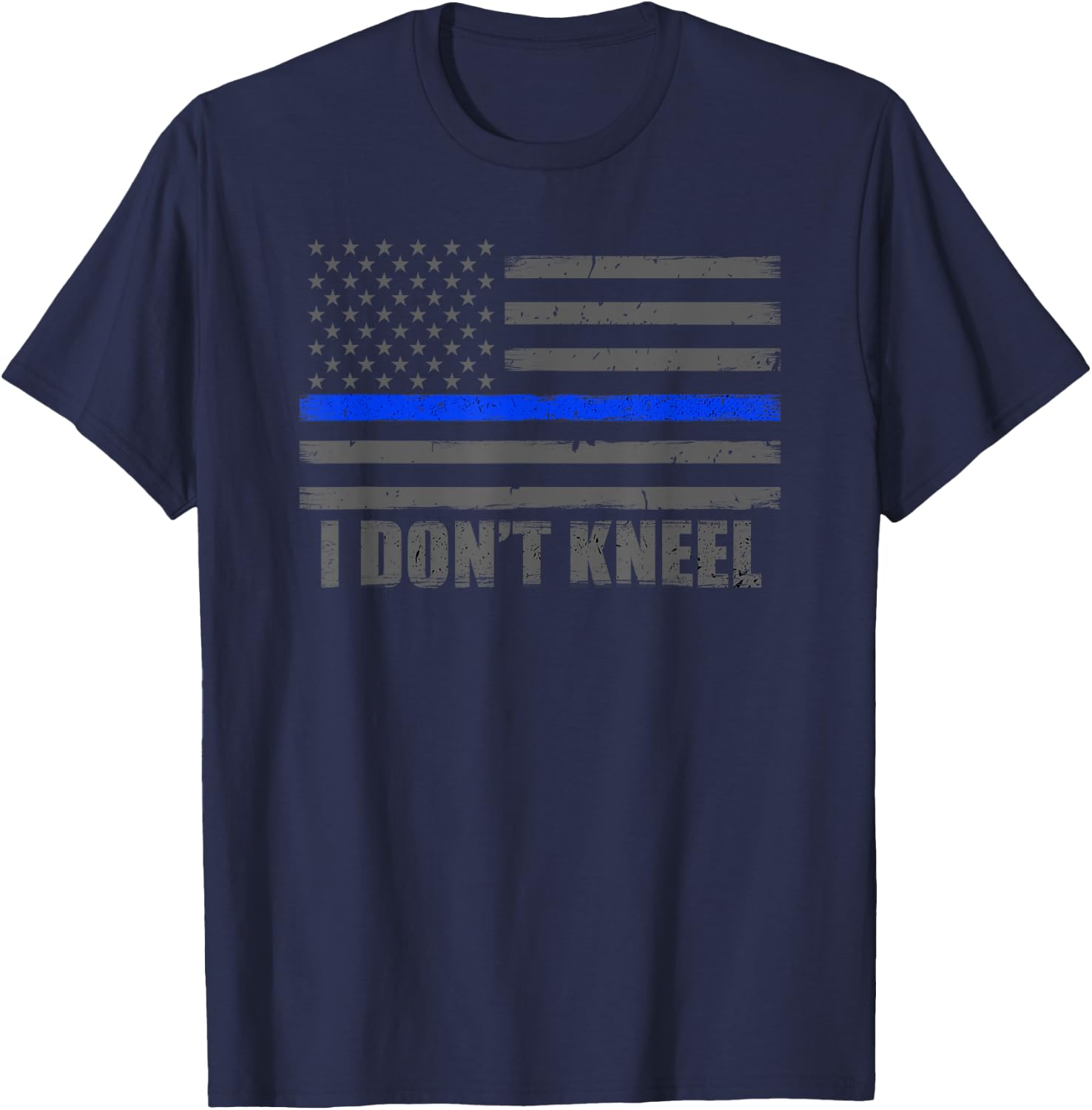 I Don't Kneel USA Thin Blue Line Flag T-Shirt - T-Shirt | Navy