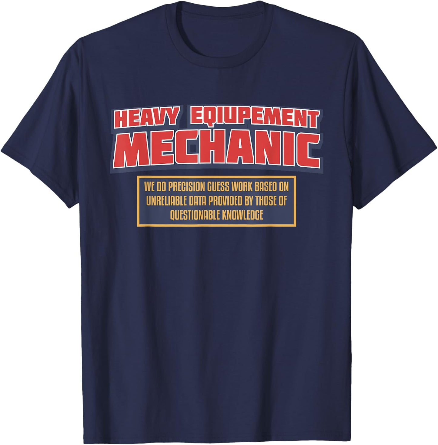 Heavy Equipment Mechanic Diesel Logging T-Shirt - T-Shirt | Navy
