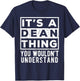 Its a Dean Thing You Wouldn't Understand Funny Name Quote T-Shirt - T-Shirt | Navy