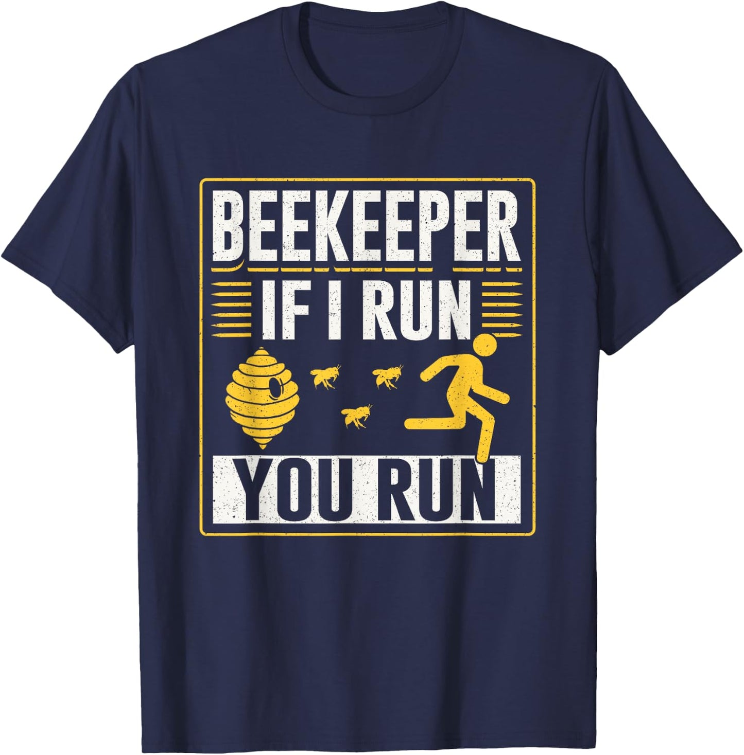 Beekeeper If I Run You Run Hobby Bee Beekeeping Beekeeper T-Shirt - T-Shirt | Navy