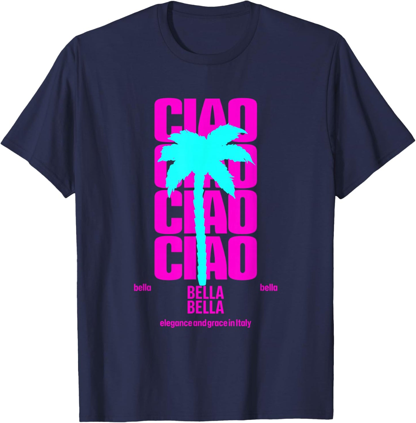 Ciao Bella Hi Beautiful Italian Quote T-Shirt - T-Shirt | Navy