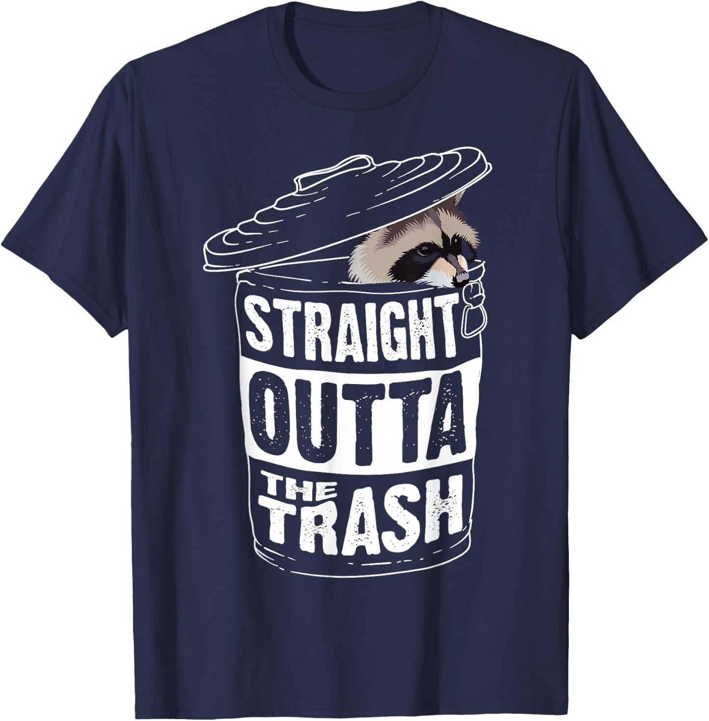 Straight Outta The Trash | Cool Trash Panda Gift T-Shirt - T-Shirt | Navy