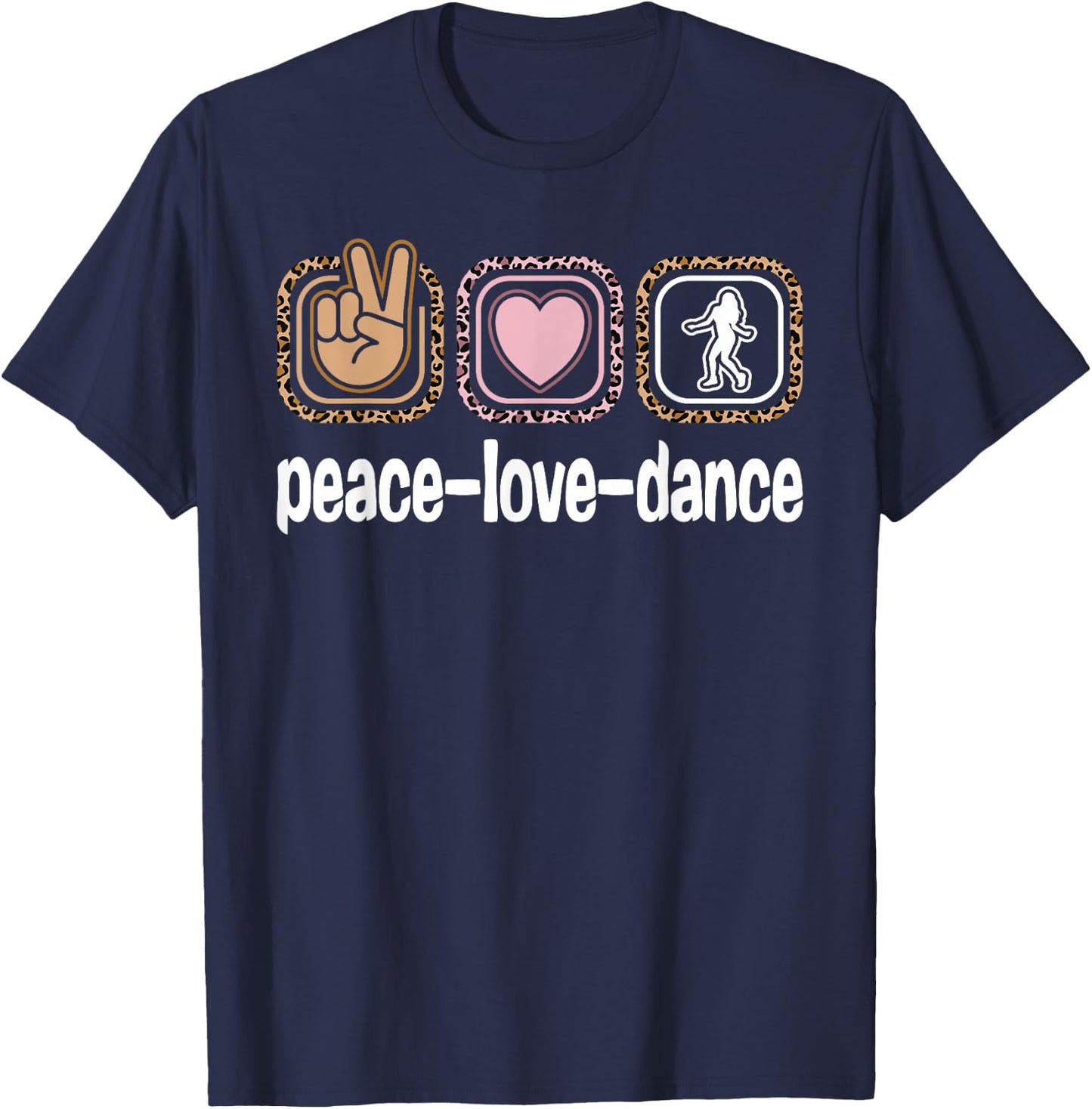 Cute Dancer Leopard Print Women Girls Kids Peace Love Dance T-Shirt - T-Shirt | Navy