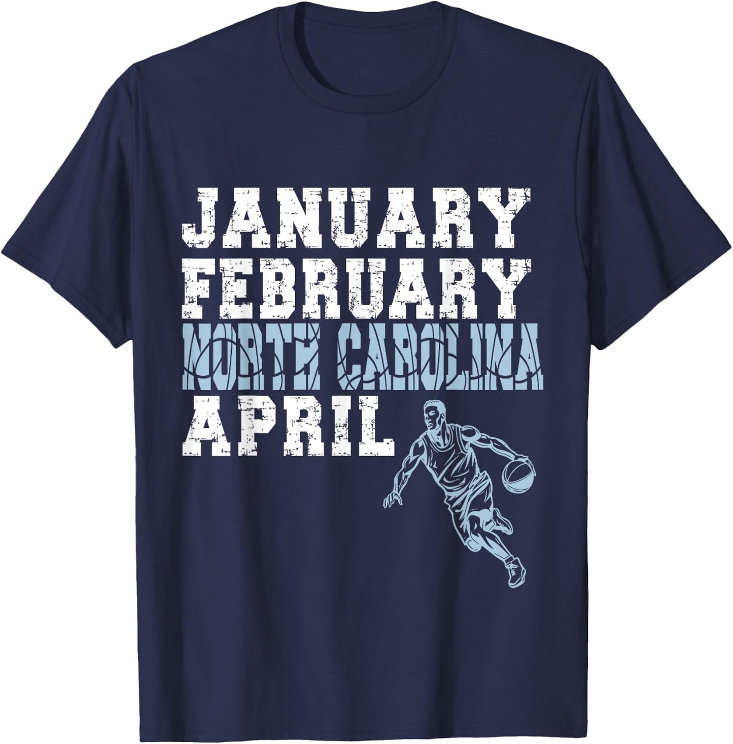Funny January February North Carolina April T-Shirt - T-Shirt | Navy
