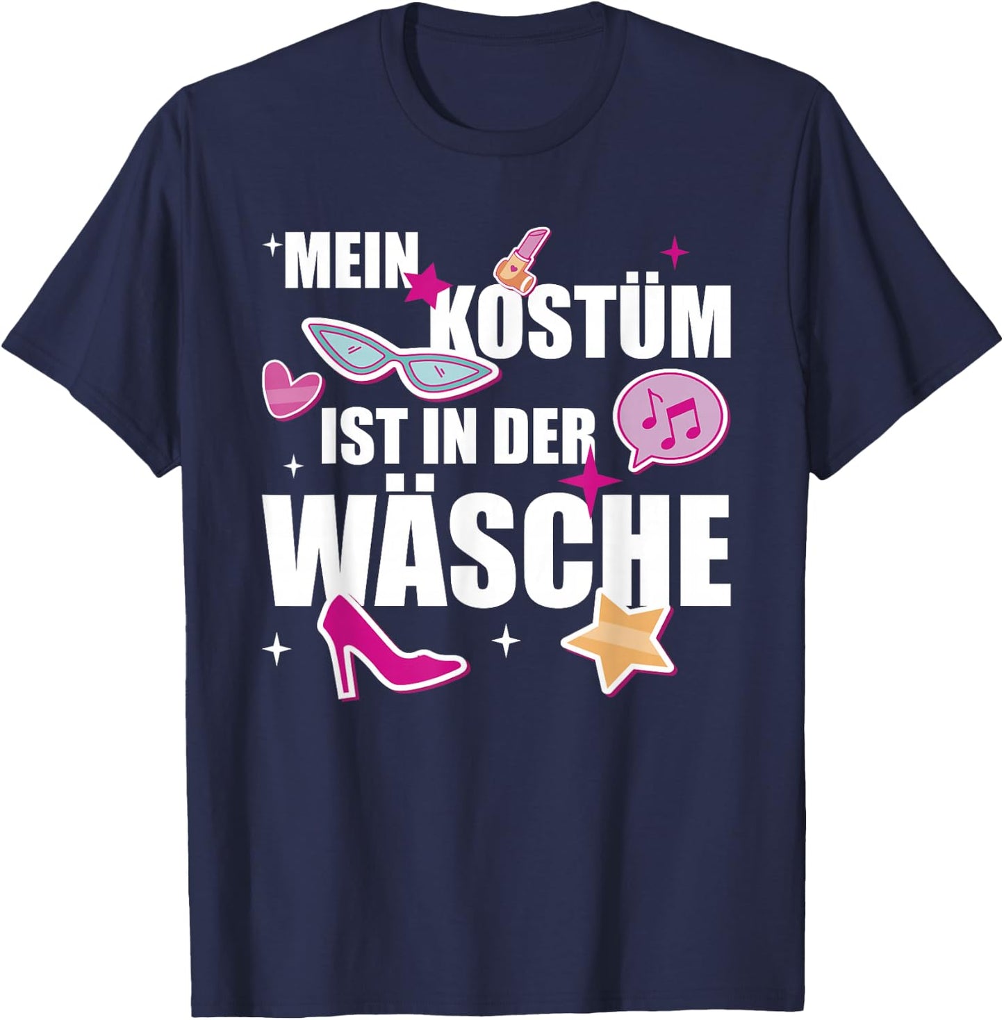 Mein Kostüm ist in der Wäsche Fasching Carnival Costume , black T-Shirt - T-Shirt | Navy