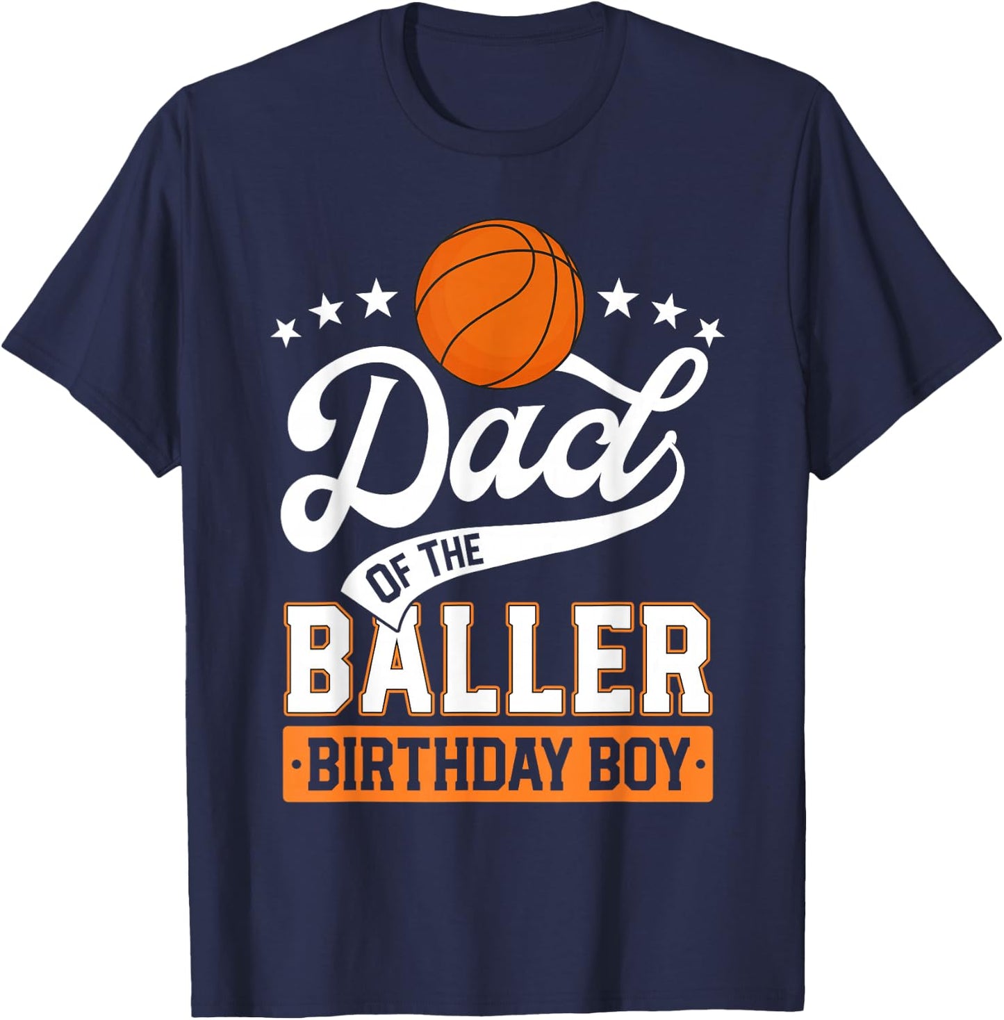Dad Of The Baller Birthday Boy Basketball Themed Party T-Shirt - T-Shirt | Navy