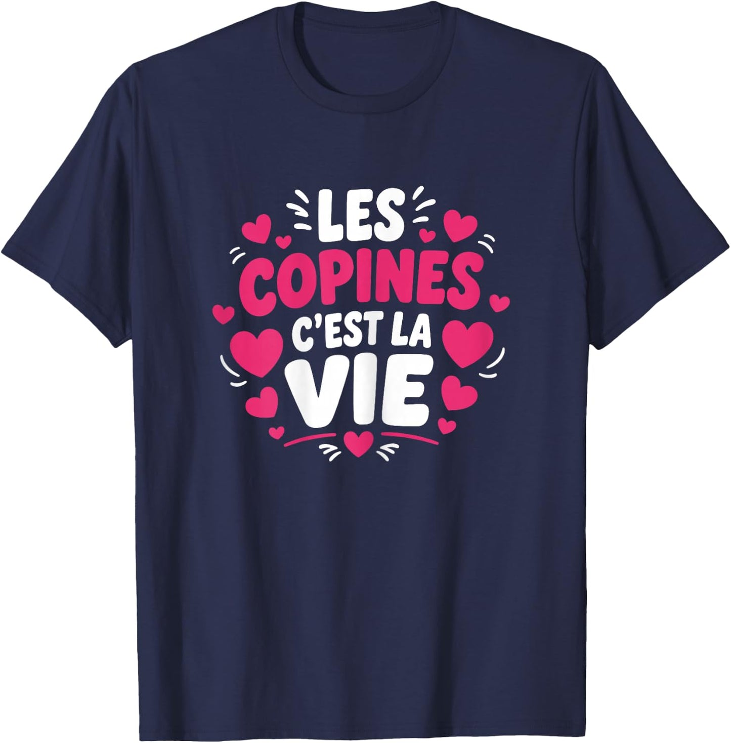 Copine Meilleures amies Filles Les copines C'est la Vie T-Shirt - T-Shirt | Navy