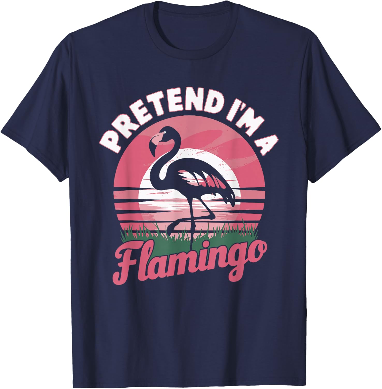 Pretend I'm A Flamingo T-Shirt - T-Shirt | Navy