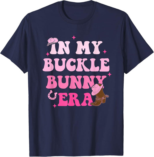 In My Buckle Bunny Era Design T-Shirt - T-Shirt | Navy