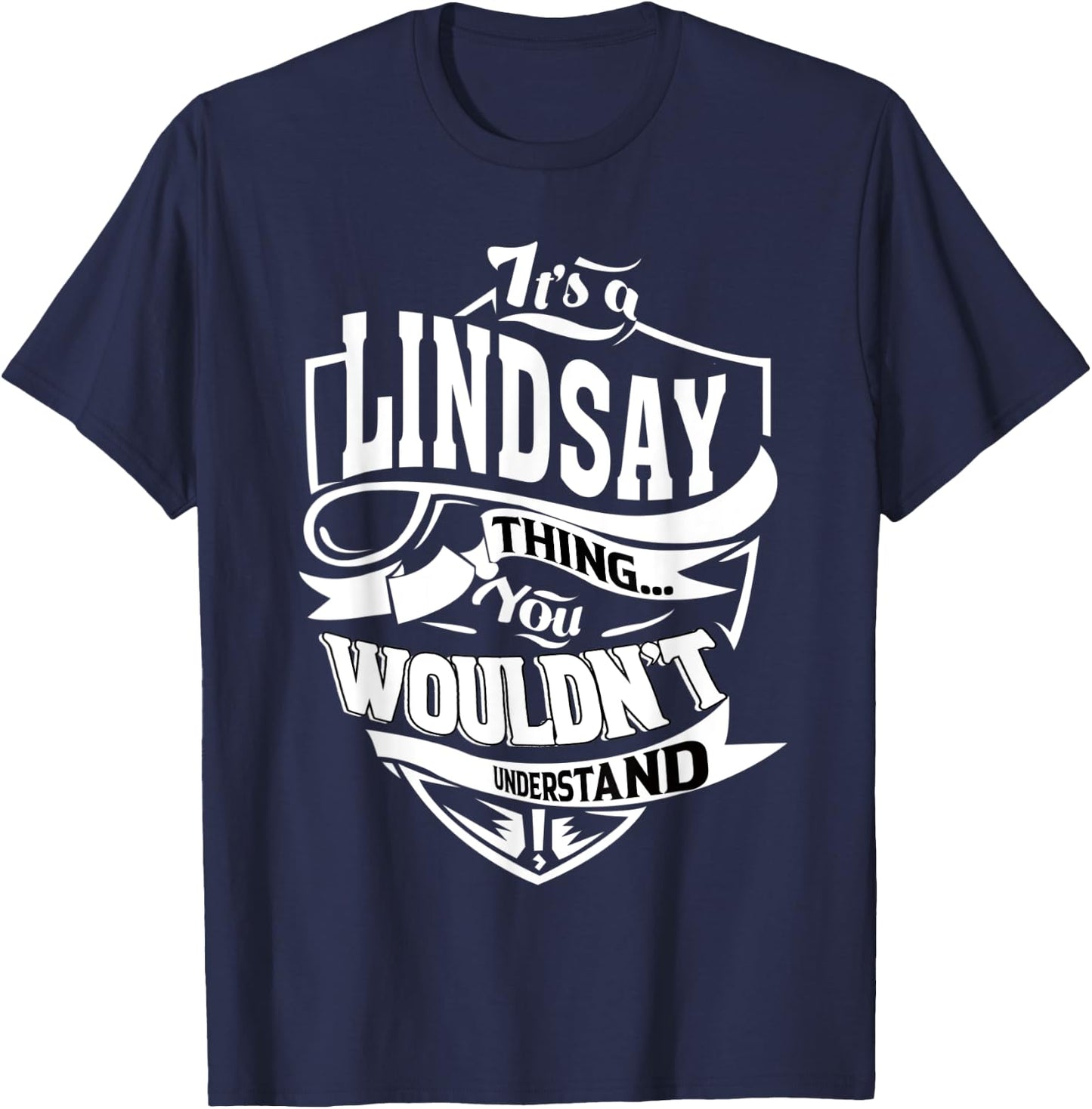 It's a LINDSAY Thing Gifts T-Shirt - T-Shirt | Navy
