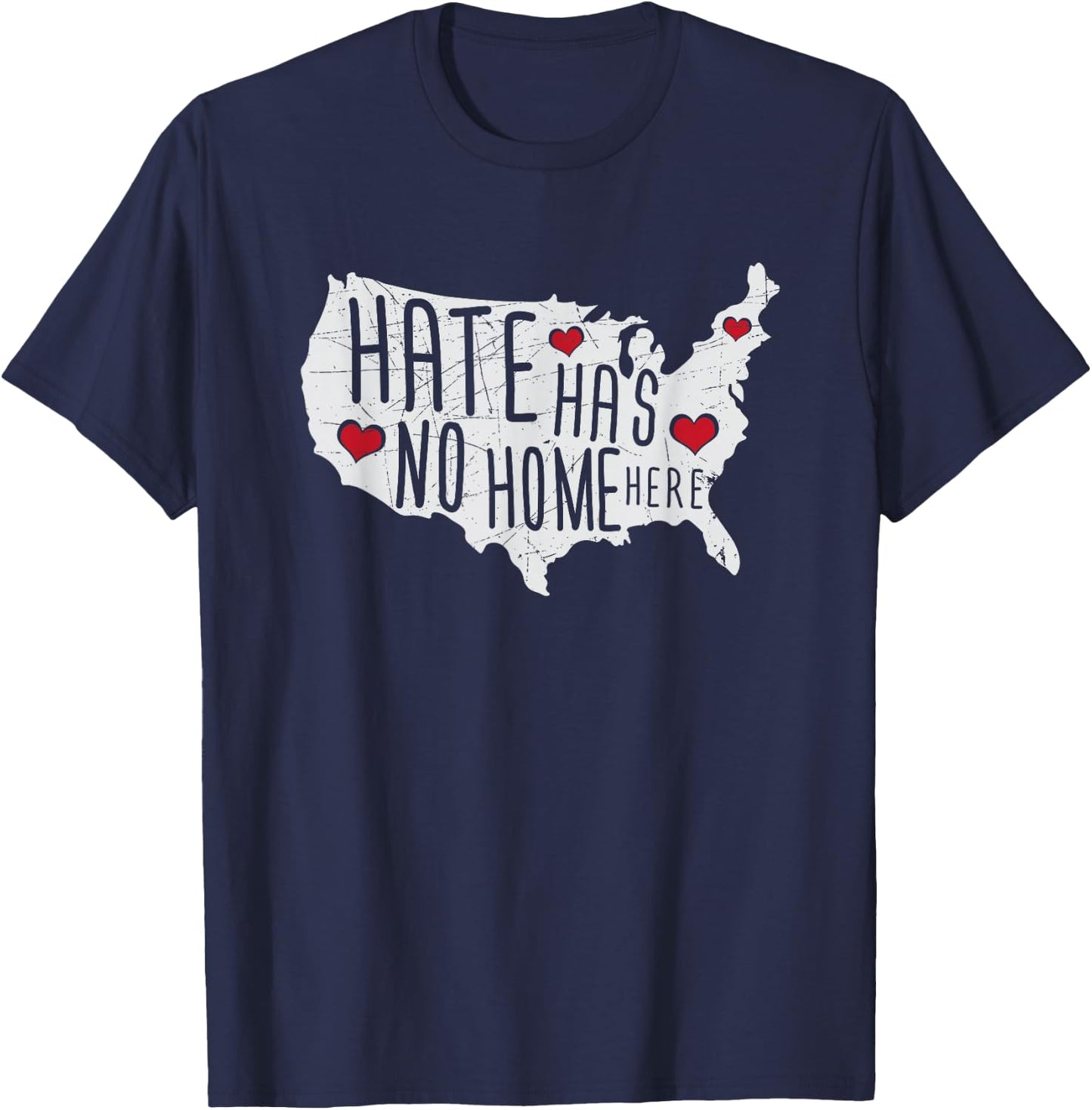 Hate Has No Home Here Political Artwork USA Country T-Shirt - T-Shirt | Navy