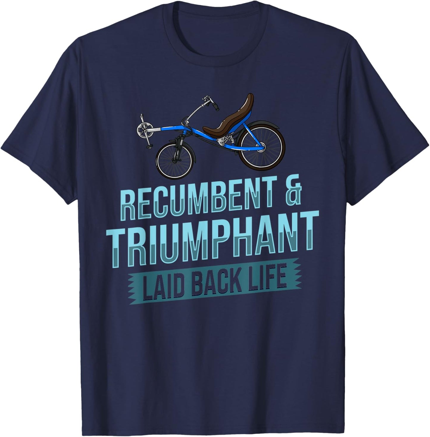 Recumbent Bike Gift Bicycle Trike Biker T-Shirt - T-Shirt | Navy