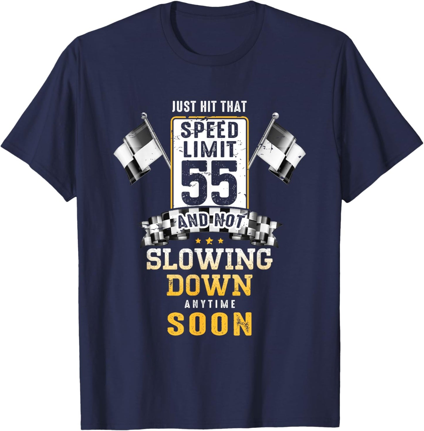55th Birthday Idea Speed Limit Sign 55 mph Funny Driving T-Shirt - T-Shirt | Navy