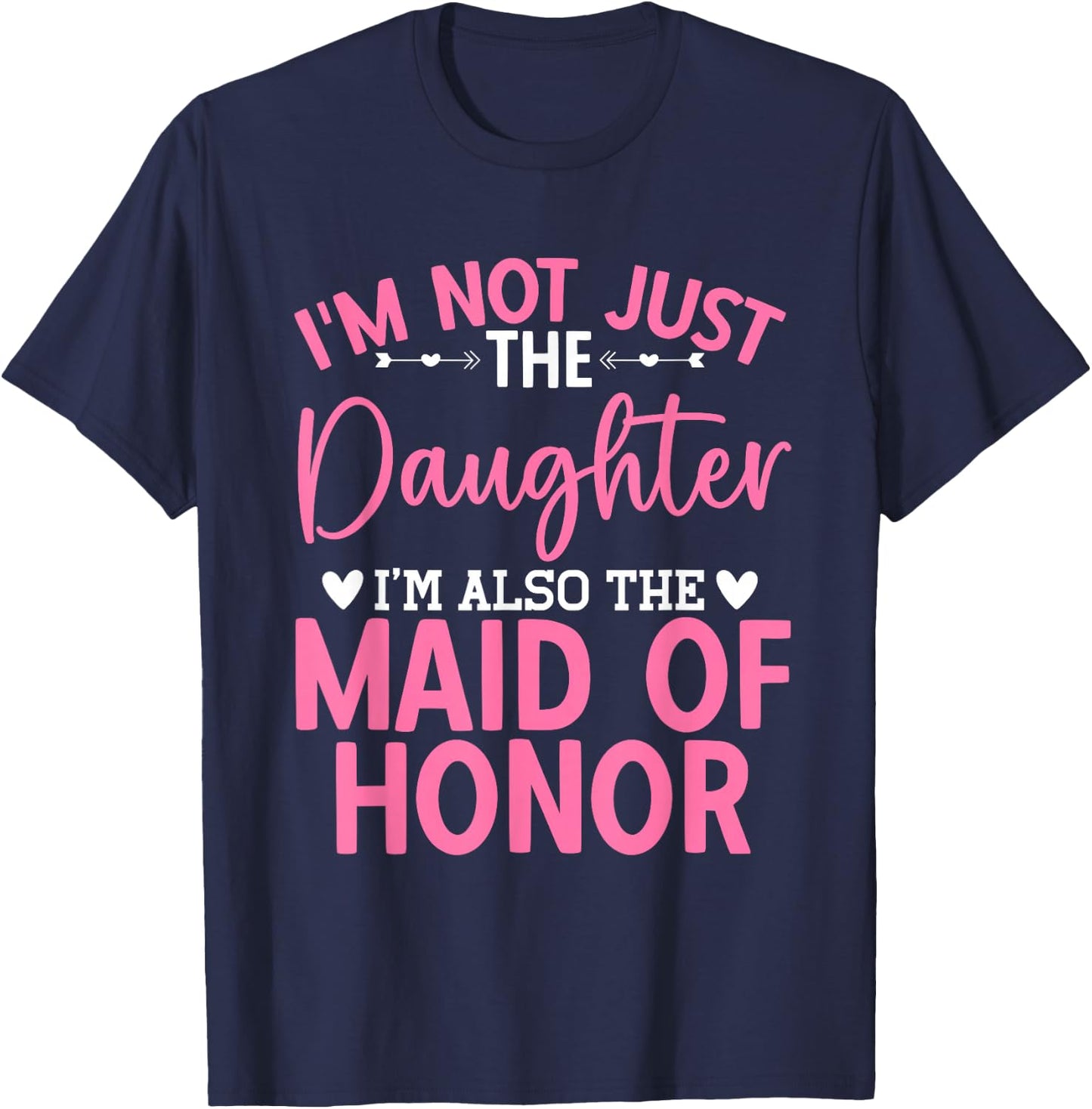Daughter Bridesmaid Wedding Party Maid of Honor T-Shirt - T-Shirt | Navy