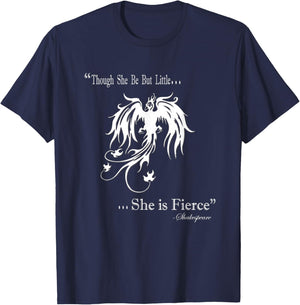 Though She Be But Little She Is Fierce T-Shirt - T-Shirt | Navy