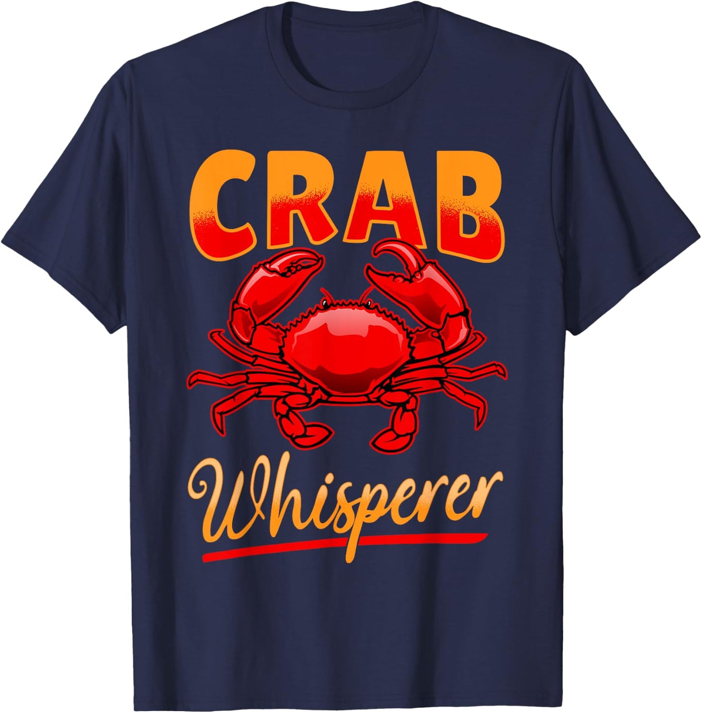 Crab Seafood lobster - Crab Whisperer T-Shirt - T-Shirt | Navy