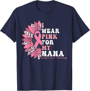 I Wear Pink For My Nana Breast Cancer Warrior Pink Ribbon T-Shirt - T-Shirt | Navy