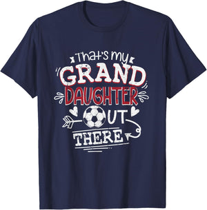 That's My Granddaughter Out There Soccer Grandma T-Shirt - T-Shirt | Navy