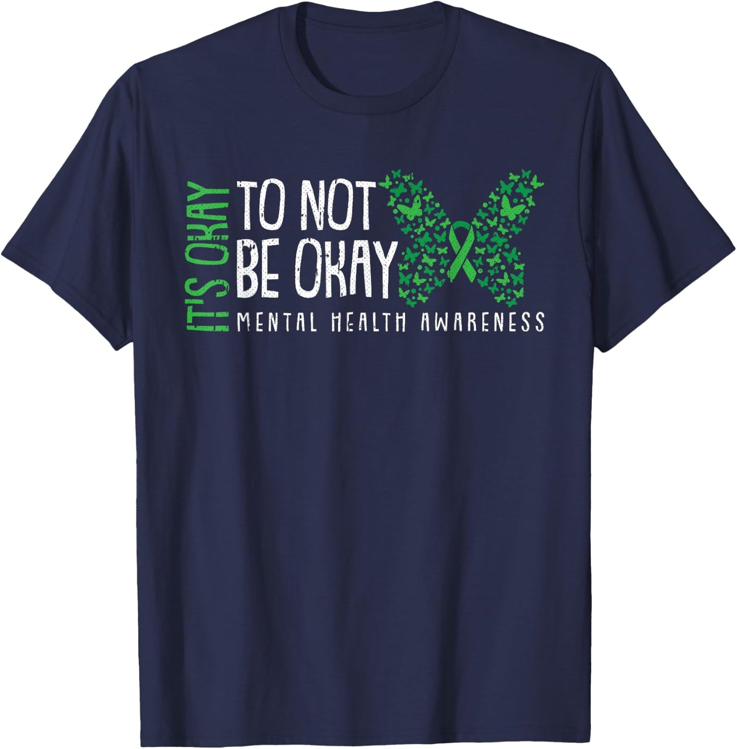 Its Ok Not To Be Ok Mental Health Awareness Butterfly Ribbon T-Shirt - T-Shirt | Navy