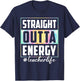 Straight Outta Energy Teacher Life Tie Dye Last Day School Women T-Shirt - T-Shirt | Navy