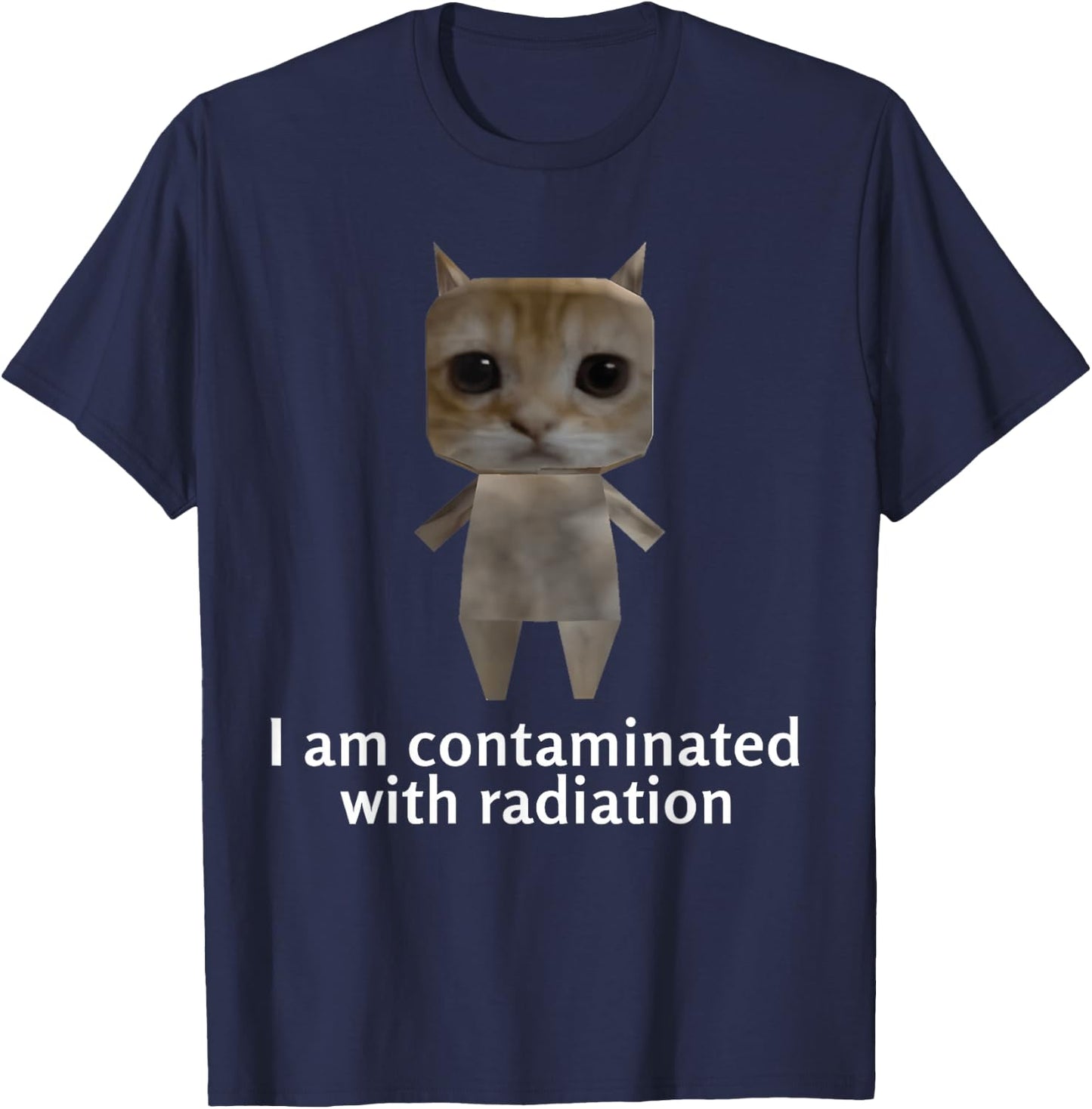 I Am Contaminated With Radiation Kids Funny Ironic Cat Meme T-Shirt - T-Shirt | Navy