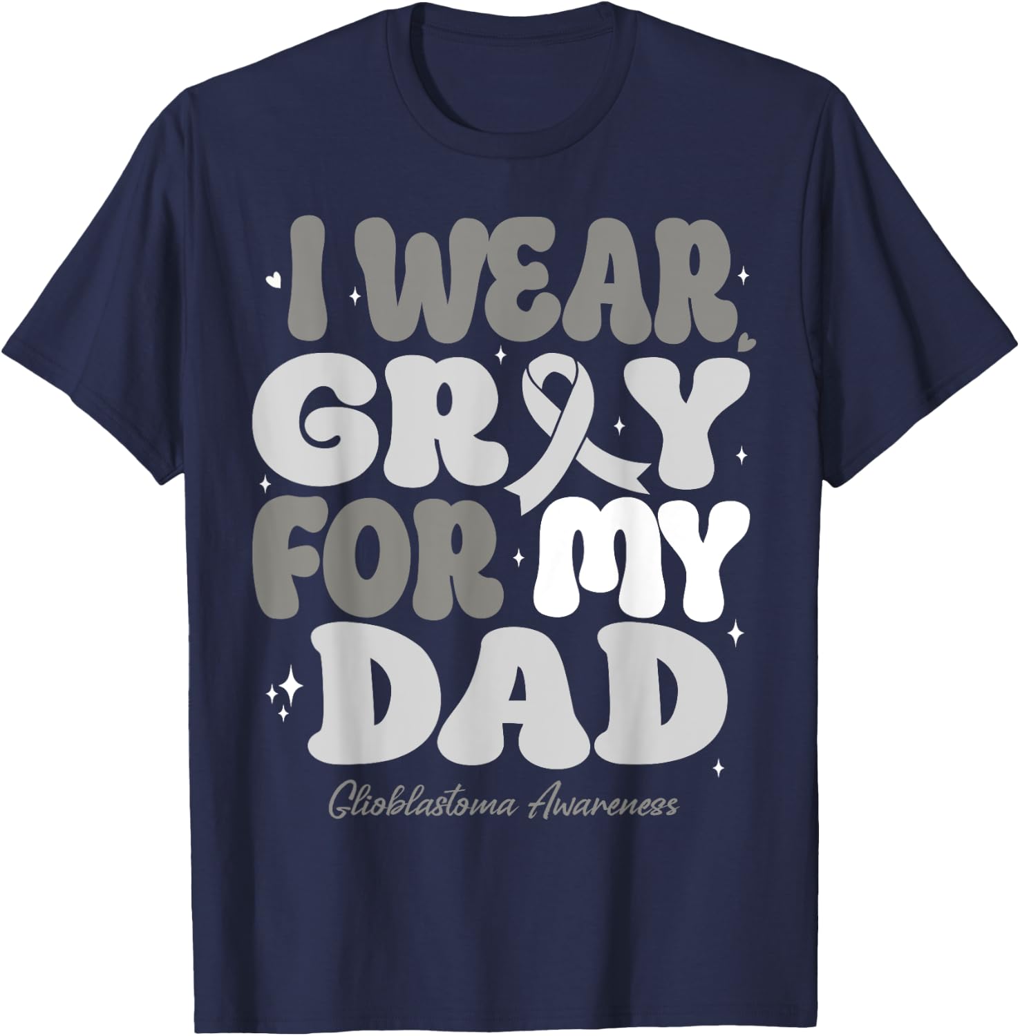 I Wear Gray For My Dad Glioblastoma Awareness Ribbon Retro T-Shirt - T-Shirt | Navy