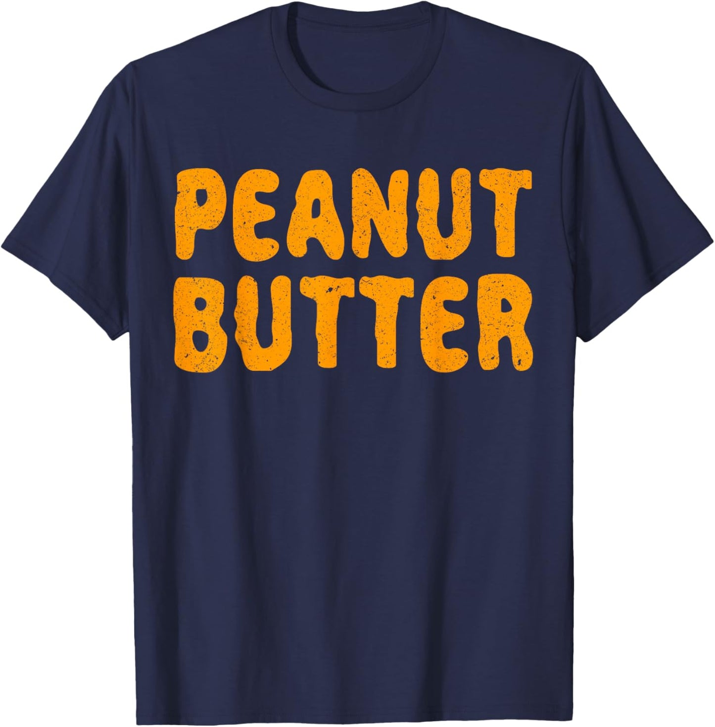 Peanut Butter Shirt Matching Peanut Butter Costume T-Shirt - T-Shirt | Navy