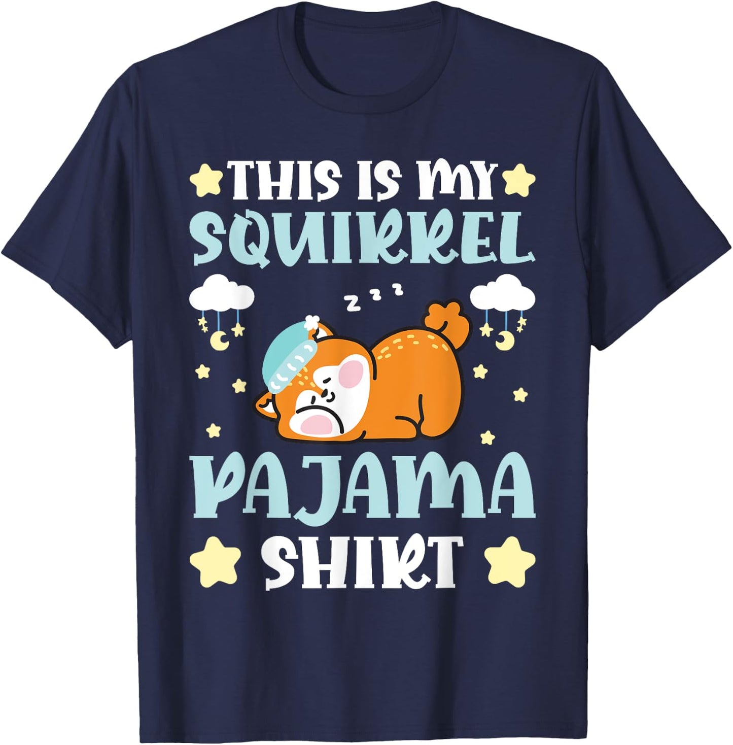 Cute PJ Teen Boys Girls PJs Funny This Is My Squirrel Pajama T-Shirt - T-Shirt | Navy