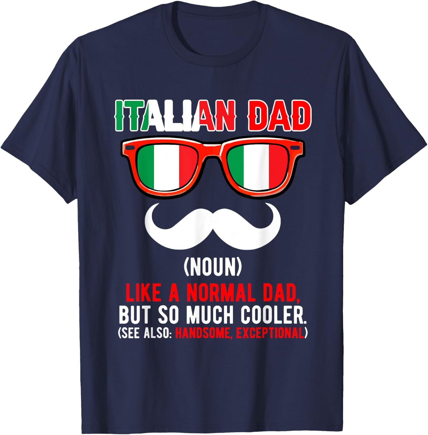 Italian Funny Dad Definition Much Cooler Proud Father's Day T-Shirt - T-Shirt | Navy
