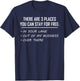 There Are 3 Places You Can Stay for Free in Your Lane T-Shirt - T-Shirt | Navy