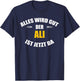 Vorname Ali - Alles wird gut, der Ali ist jetzt da! T-Shirt - T-Shirt | Navy
