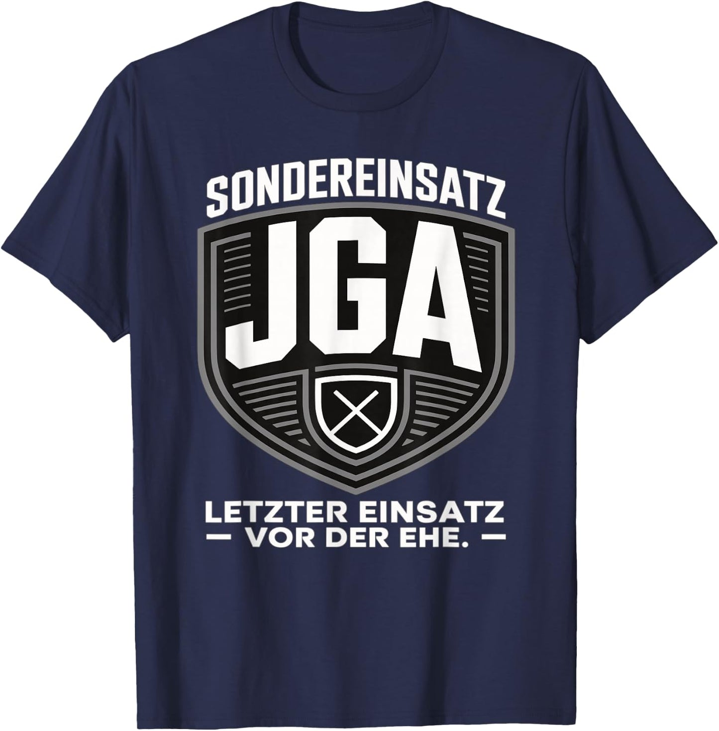 Sondereinsatz JGA – Letzter Einsatz vor der Ehe JGA Mann T-Shirt - T-Shirt | Navy