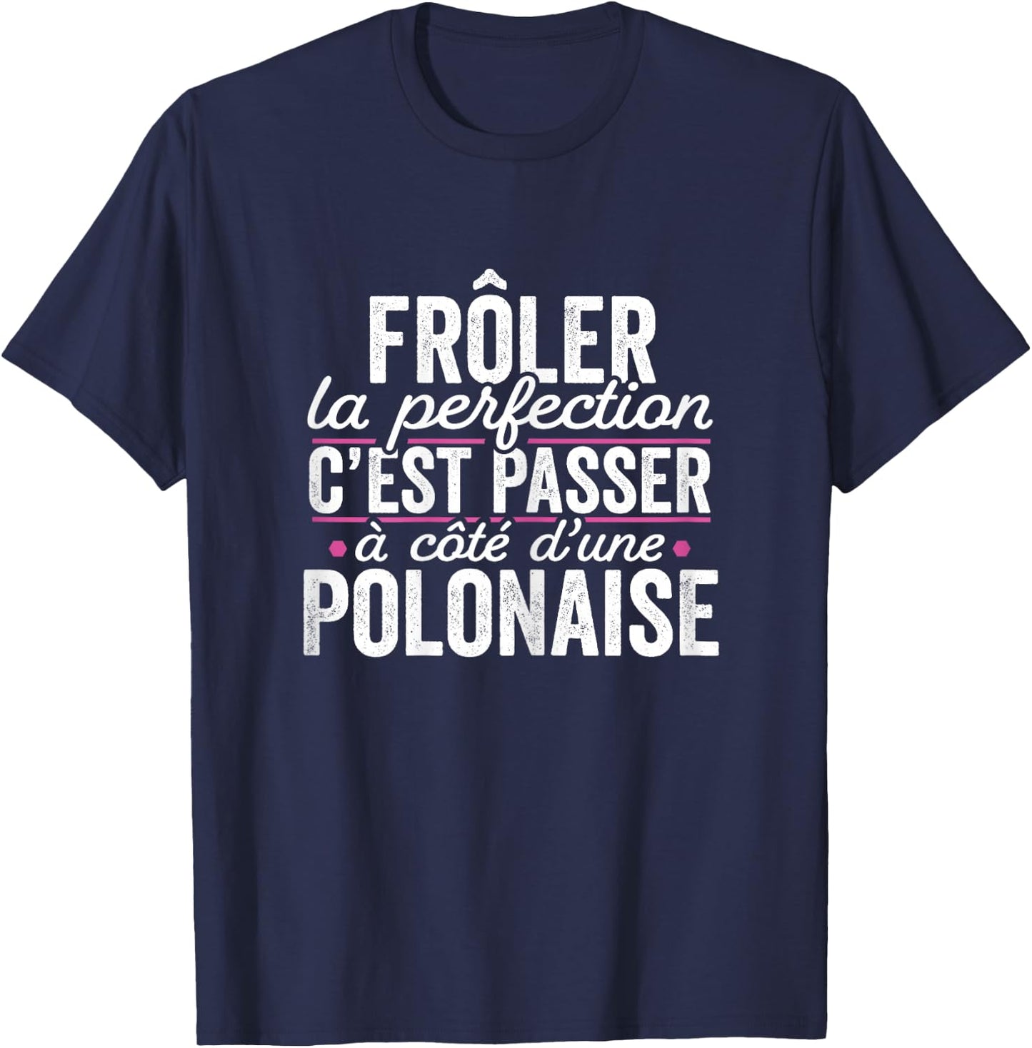 La Polonaise Parfait Woman Gift Humour Poland , Black, Female X-Small T-Shirt - T-Shirt | Navy