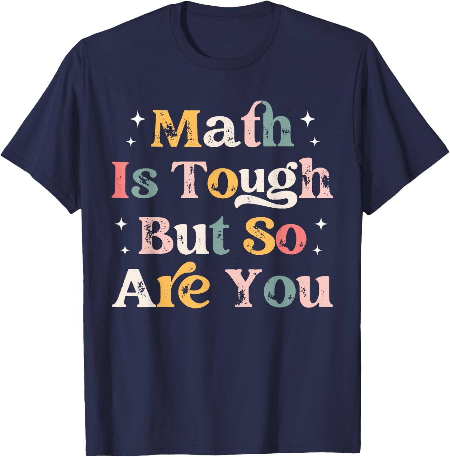 Math Is Tough But So Are You, Retro math Teacher T-Shirt - T-Shirt | Navy