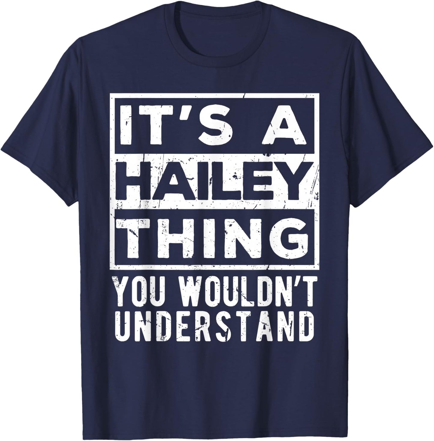 Its a Hailey Thing You Wouldn't Understand Funny Name Quote T-Shirt - T-Shirt | Navy