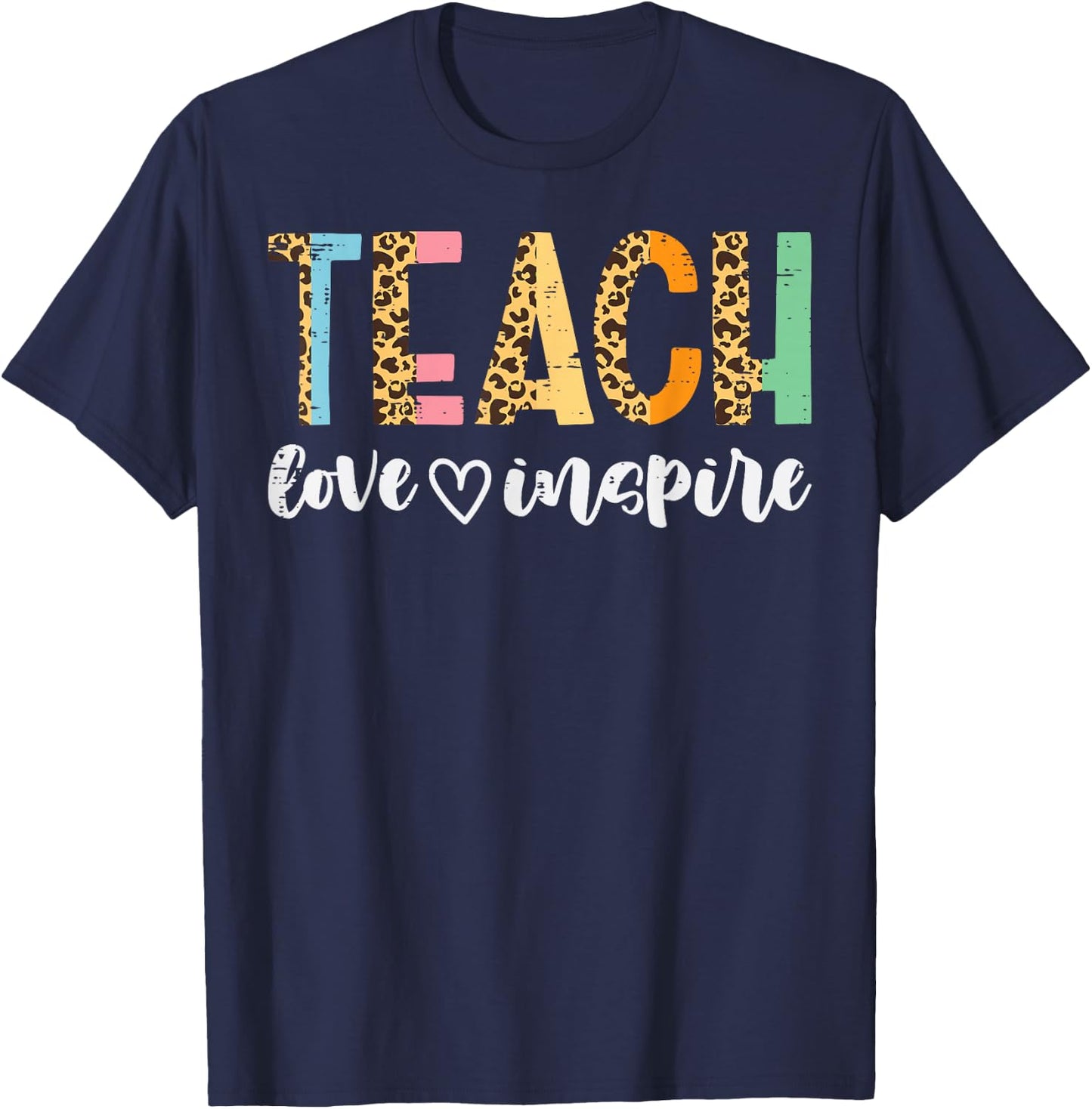 Teachers Day Teach Love Inspire Leopard Cute Educator Women T-Shirt - T-Shirt | Navy