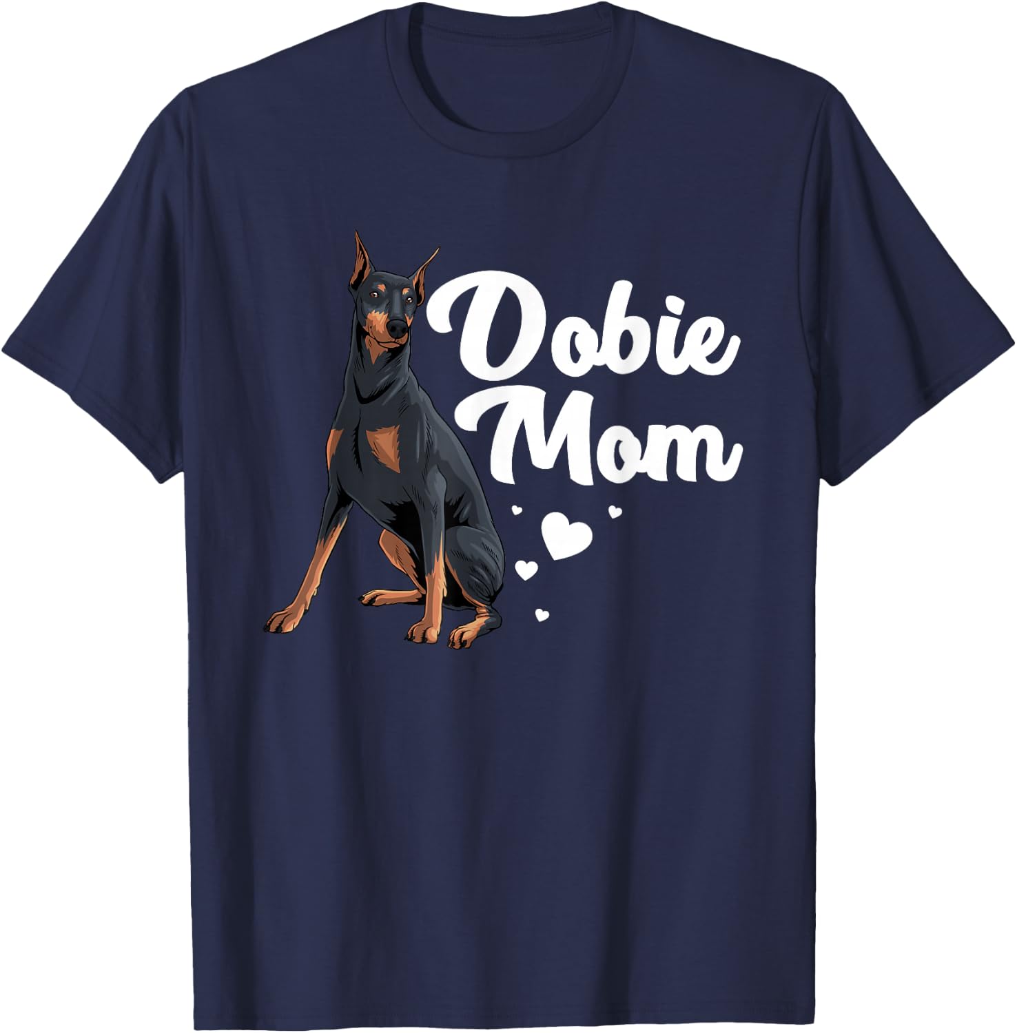 Cool Doberman Mom Art Women Doberman Pinscher Dobie Lovers T-Shirt - T-Shirt | Navy