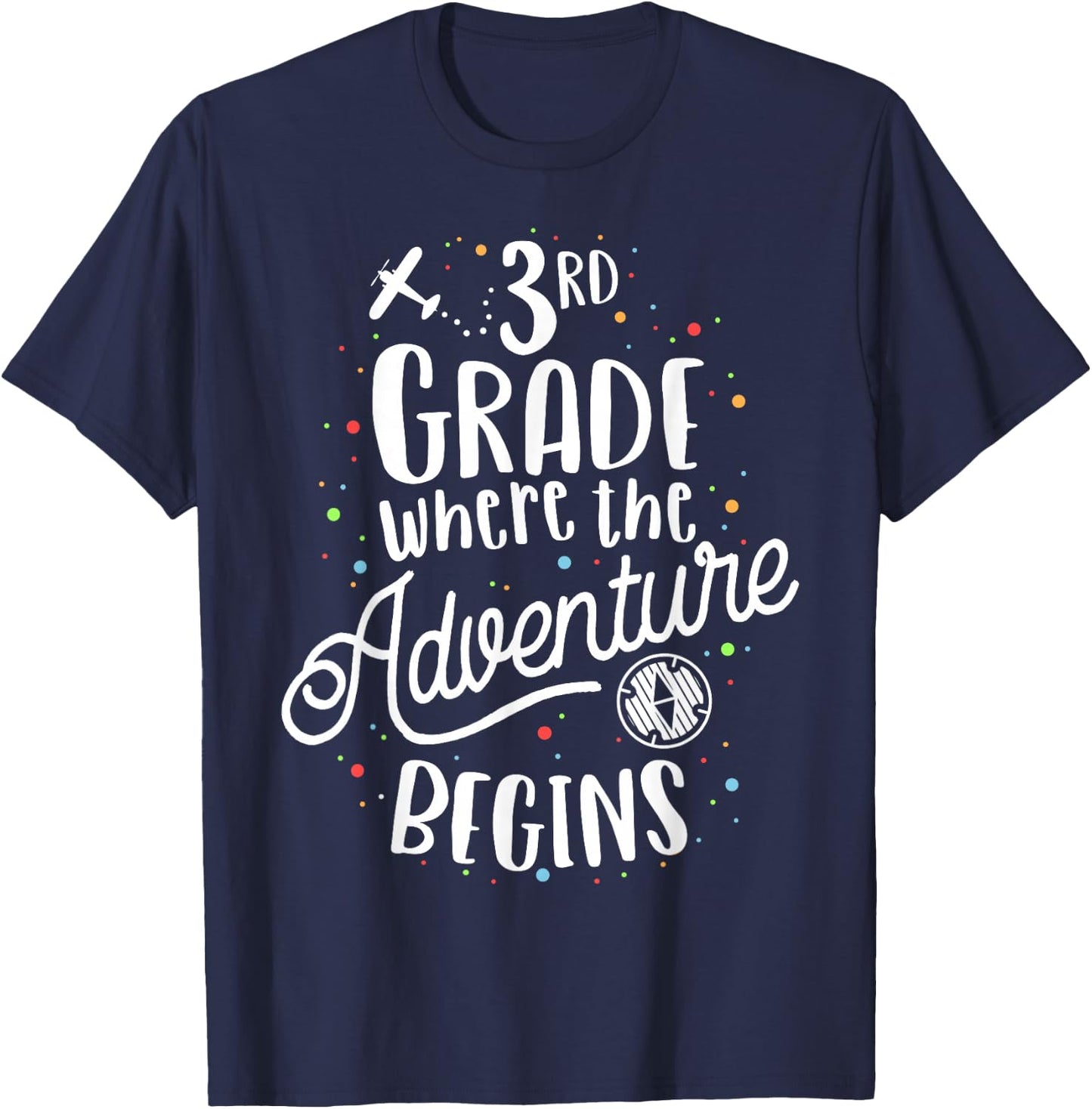 3rd Grade Where The Adventure Begins Third Kids Teacher T-Shirt - T-Shirt | Navy
