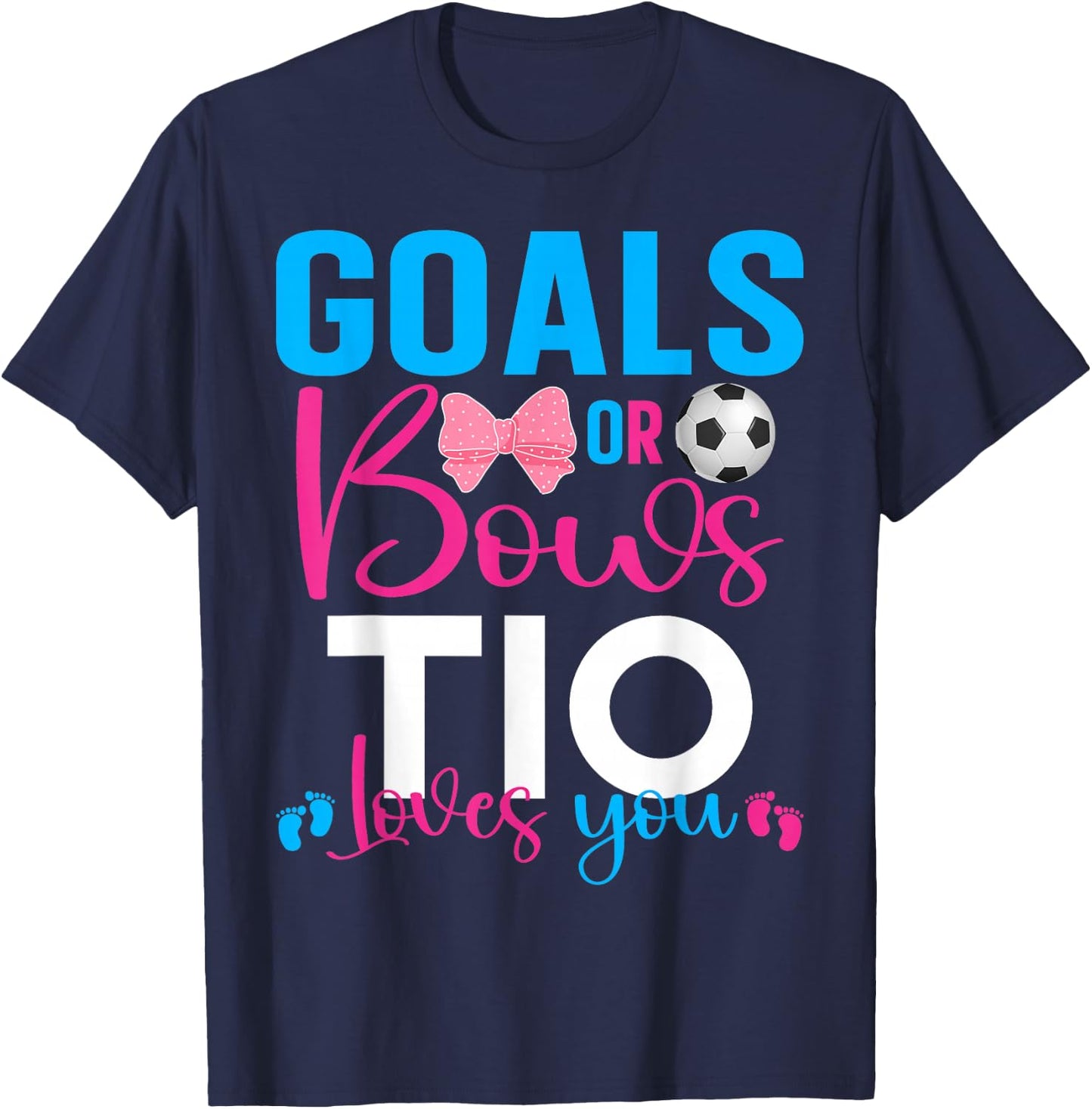 Goals Or Bows Tio Loves You Baby Gender Reveal Pregnancy T-Shirt - T-Shirt | Navy
