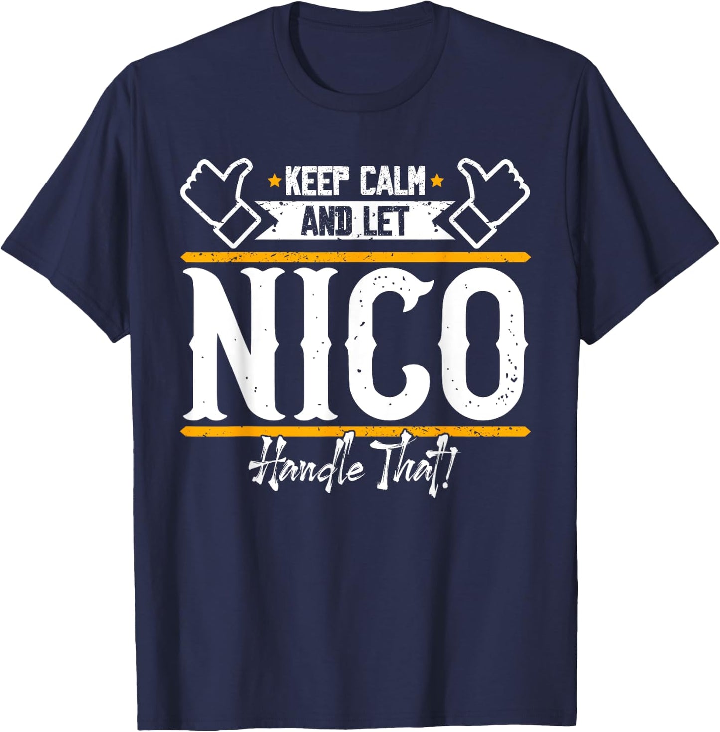 Nico | Keep Calm and let Nico Handle That T-Shirt - T-Shirt | Navy