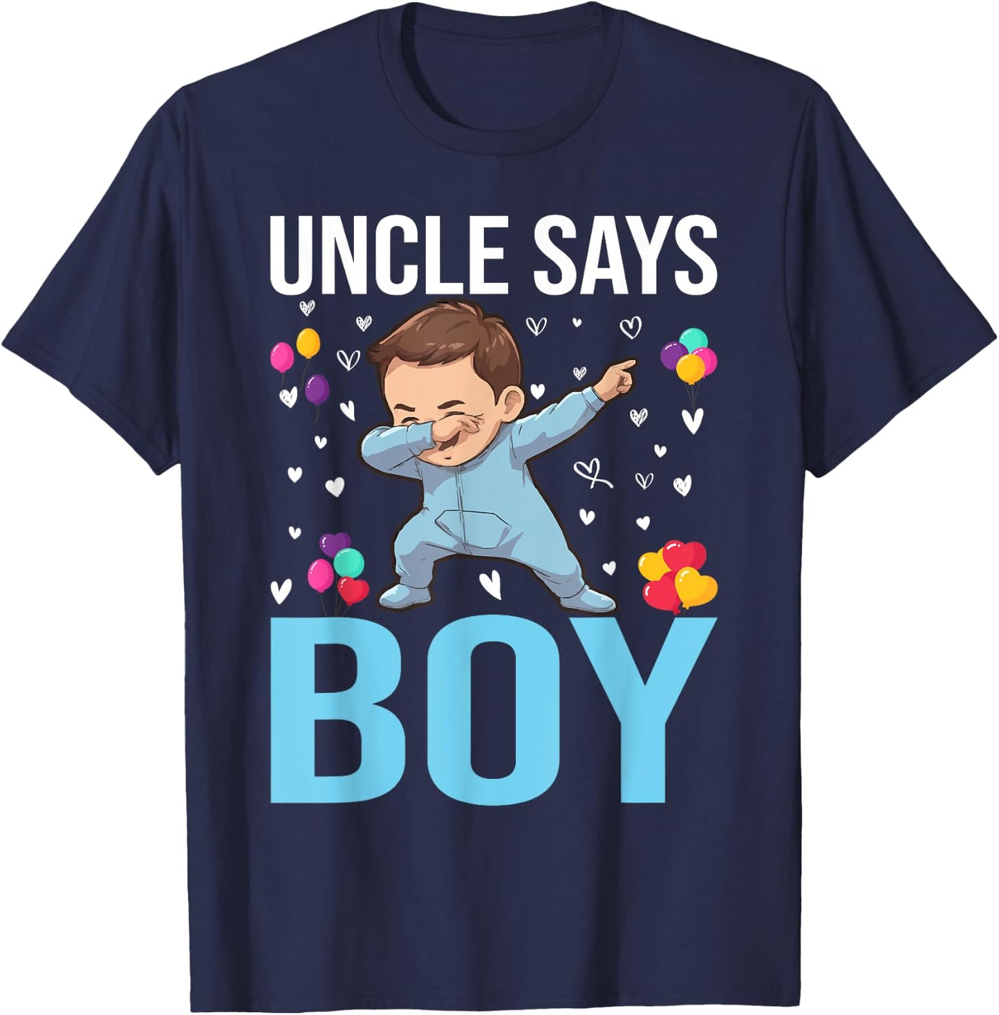 Gender Reveal Uncle Says Boy Matching Family Baby Party T-Shirt - T-Shirt | Navy