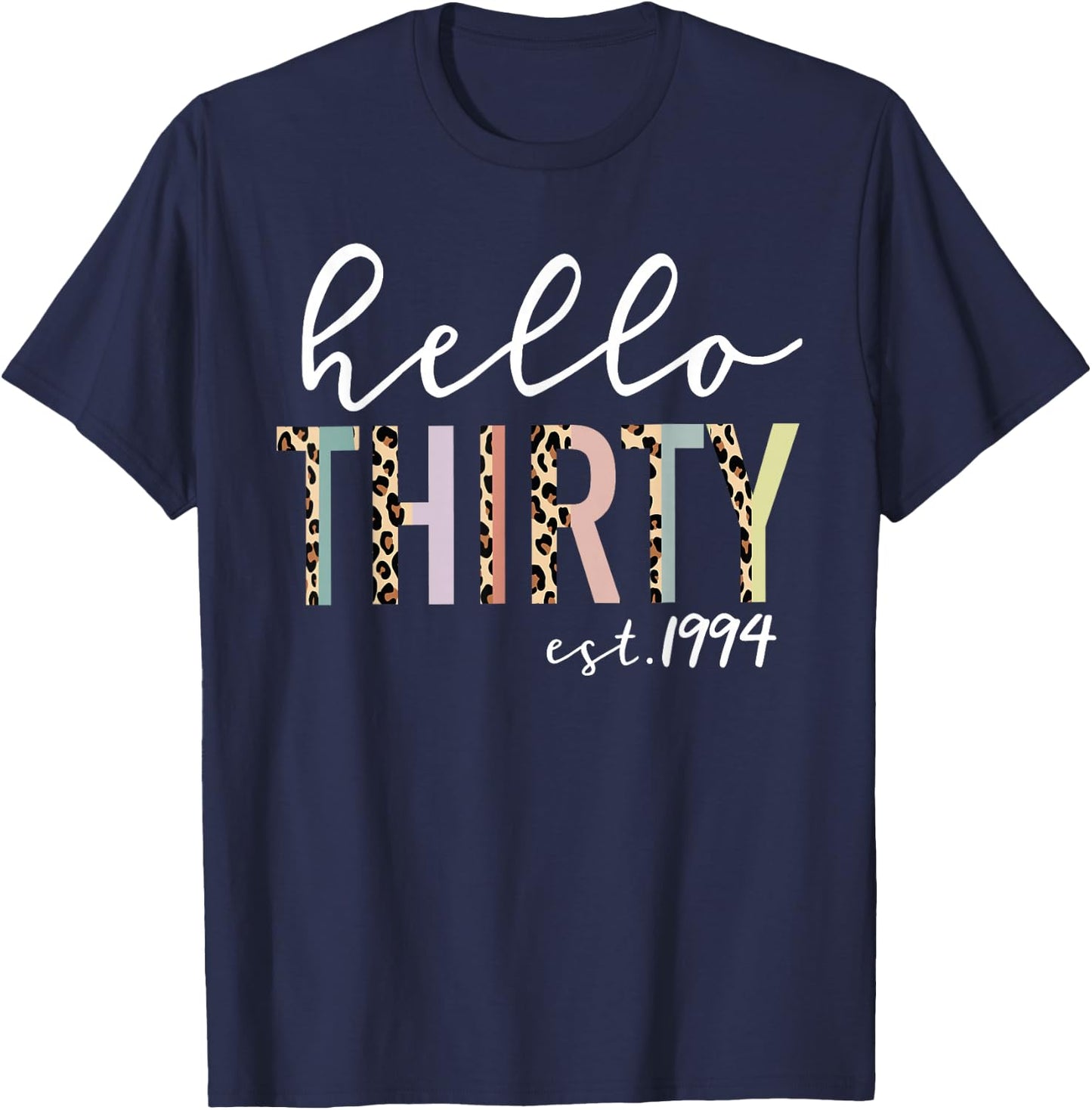 Hello Thirty Est 1994 30-Year-Old Women Leopard Print T-Shirt - T-Shirt | Navy