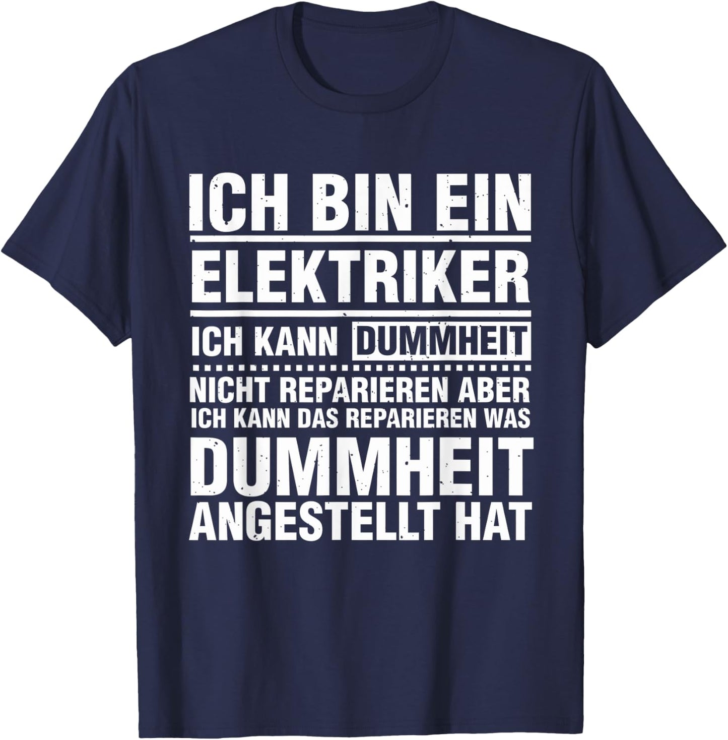 Funny Electrician Stupidity Saying for Electrical Installer , black T-Shirt - T-Shirt | Navy