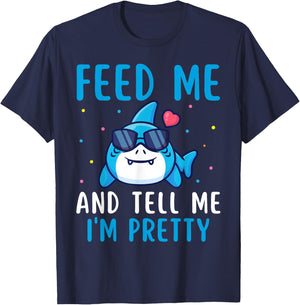 Feed Me And Tell Me I'm Pretty Funny Shark Awareness Lover T-Shirt - T-Shirt | Navy